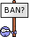 :ban: